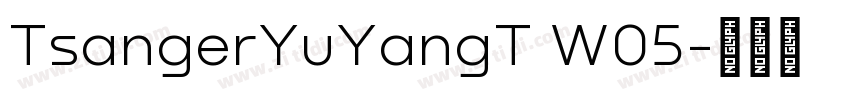 TsangerYuYangT W05字体转换